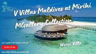 V Villas Maldives at Mirihi – MGallery Collection | Water Villa | Elegant Maldives Overwater Escape