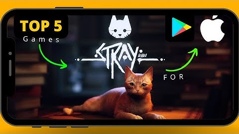 stray android | Top 5 games like stray for android & ios | stray game for mobile