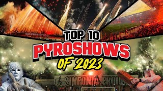 TOP-10 PYROSHOWS OF 2023 | Ultras World
