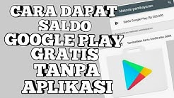 Cara Dapat Saldo Google Play Secara Gratis Tanpa Aplikasi - Durasi: 5.57. 
