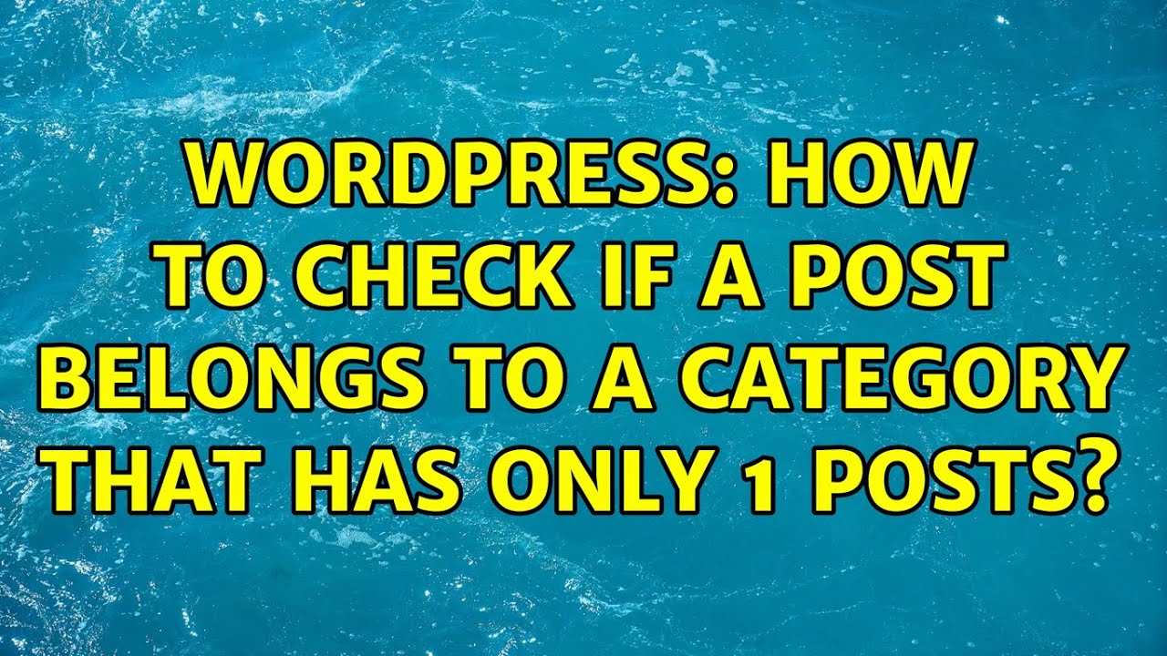 Wordpress How To Check If A Post Belongs To A Category That Has Only 1