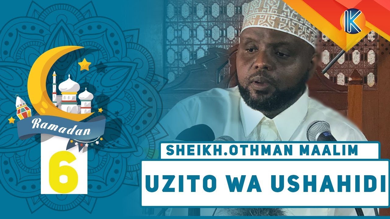 LIVE: SHEIKH OTHMAN MAALIM | UZITO WA USHAHIDI