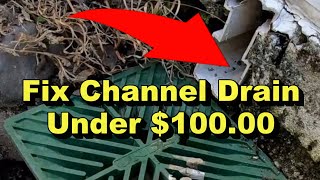 How to Fix Channel Drain so it will drain. Real How To Video