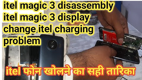 i tel magic 3 disassembly |  itel magic 3 display change | itel charging problem