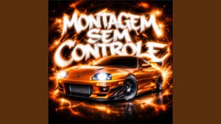 MONTAGEM SEM CONTROLE SLOWED