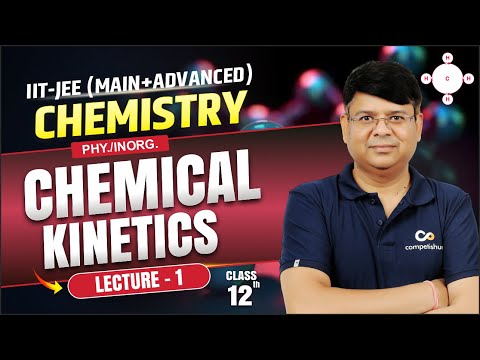 Chemical kinetics_L-1 | IIT JEE Chemistry Class 12 | Complete Chapter for JEE Main & Advanced