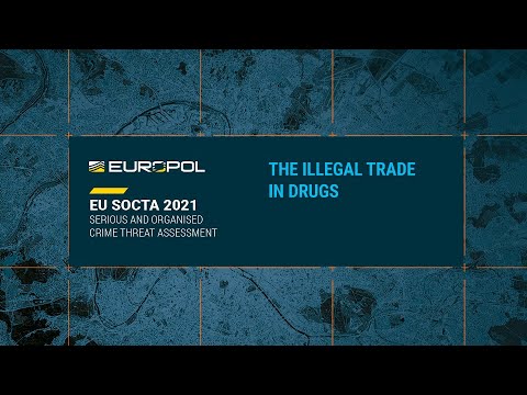 SOCTA2021: The illegal trade in drugs