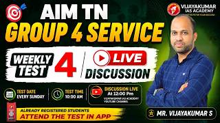 AIM TN GROUP - 4 SERVICE | WEEKLY TEST - 4 | LIVE DISCUSSION - BY MR VIJAYAKUMAR S