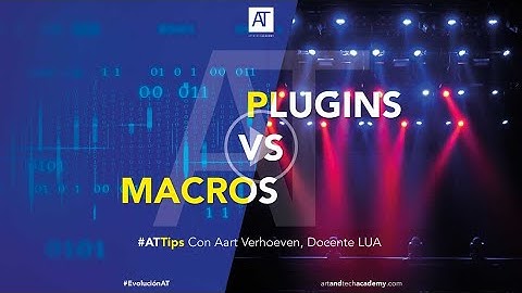 Macros vs Plugins (Español) por Aart Verhoeven para Art & Tech Academy