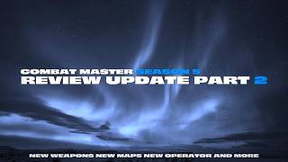 COMBAT MASTER SEASON 5 REVIEW UPDATE PART 2