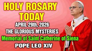 WEDNESDAY HOLY ROSARY 🧡 APRIL 29, 2026🧡THE GLORIOUS MYSTERIES 🙏 MEMORIAL OF SAINT CATHERINE OF SIENA