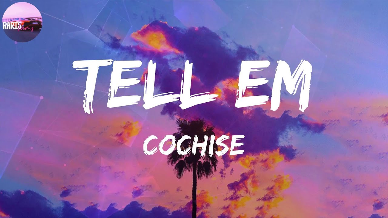 Cochise - Tell Em (Lyric Video) - YouTube