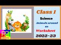 Class 1 Science Worksheet | Animals around us | Science Worksheet | Class 1 worksheet | Worksheet