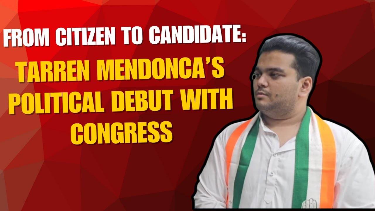Tarren Mendonca: Youngest INC Candidate Taking Forward a Political Legacy - MBMC Elections 2026