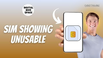 Why is My SIM Showing Unusable SIM?