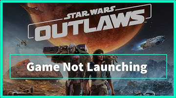 Star Wars Outlaws Game Not Launching Issue