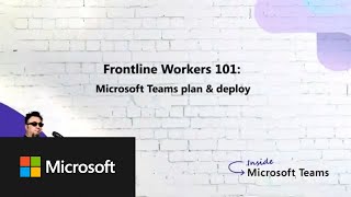 Frontline Workers 101: Microsoft Teams plan & deploy | S7E2 screenshot 5