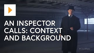 An Inspector Calls: Context And Background