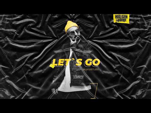 M.Hustler - Lets Go