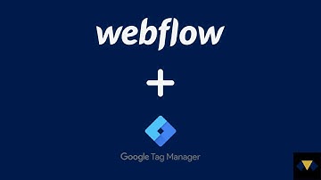 How To Track Webflow Form Submissions with Google Tag Manager | 2024