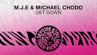 M.J.E & Michael Chodo - Get Down