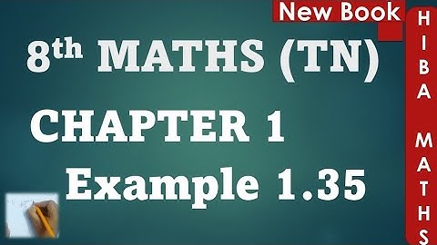 8th maths chapter 1 example 1.35 | tn samacheer hiba maths
