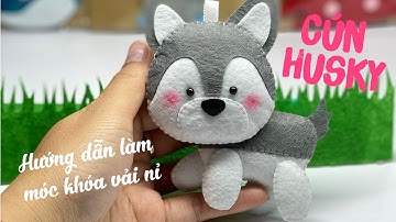 Hướng Dẫn Làm Móc Khóa Vải Nỉ Cún Husky - How To Make A Felt Husky Keychain - Nhe Huynh Handmade