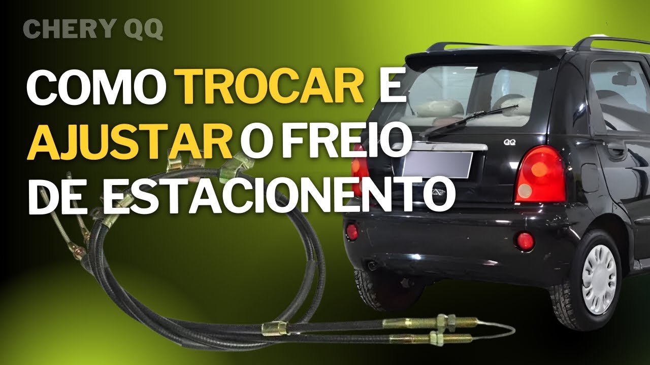 Chery QQ - Como trocar e regular o freio de estacionamento
