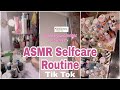 ASMR Selfcare Routine |Tik Tok|