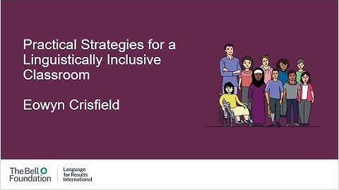 Practical Strategies for a Linguistically Inclusive Classroom (Webinar)