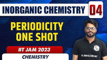 Periodicity One Shot | Inorganic Chemistry 04 | Chemistry