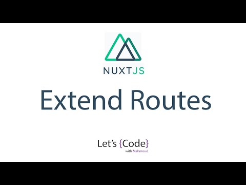 7- Nuxt.js - Extend Routes [Arabic]