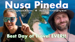 KELINGKING BEACH + TEMBELING BEACH | Nusa Penida | BEST TRAVEL DAY EVER!!