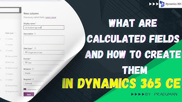 What Are Calculated Fields and How to Create Them in Dynamics 365 CE