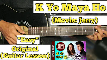 K Yo Maya Ho - Jerry | Guitar Lesson | Easy Chords | (Capo 5)
