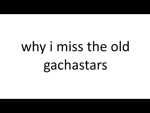why i miss the old gacha stars