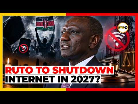 THE KILL-SWITCH:  Ruto Could SHUTDOWN internet in 2027 elections Experts Warn |Plug Tv Kenya
