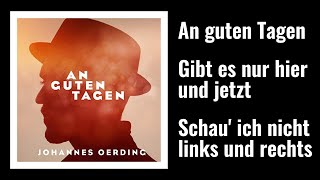 Johannes Oerding - An Guten Tagen (Lyrics)