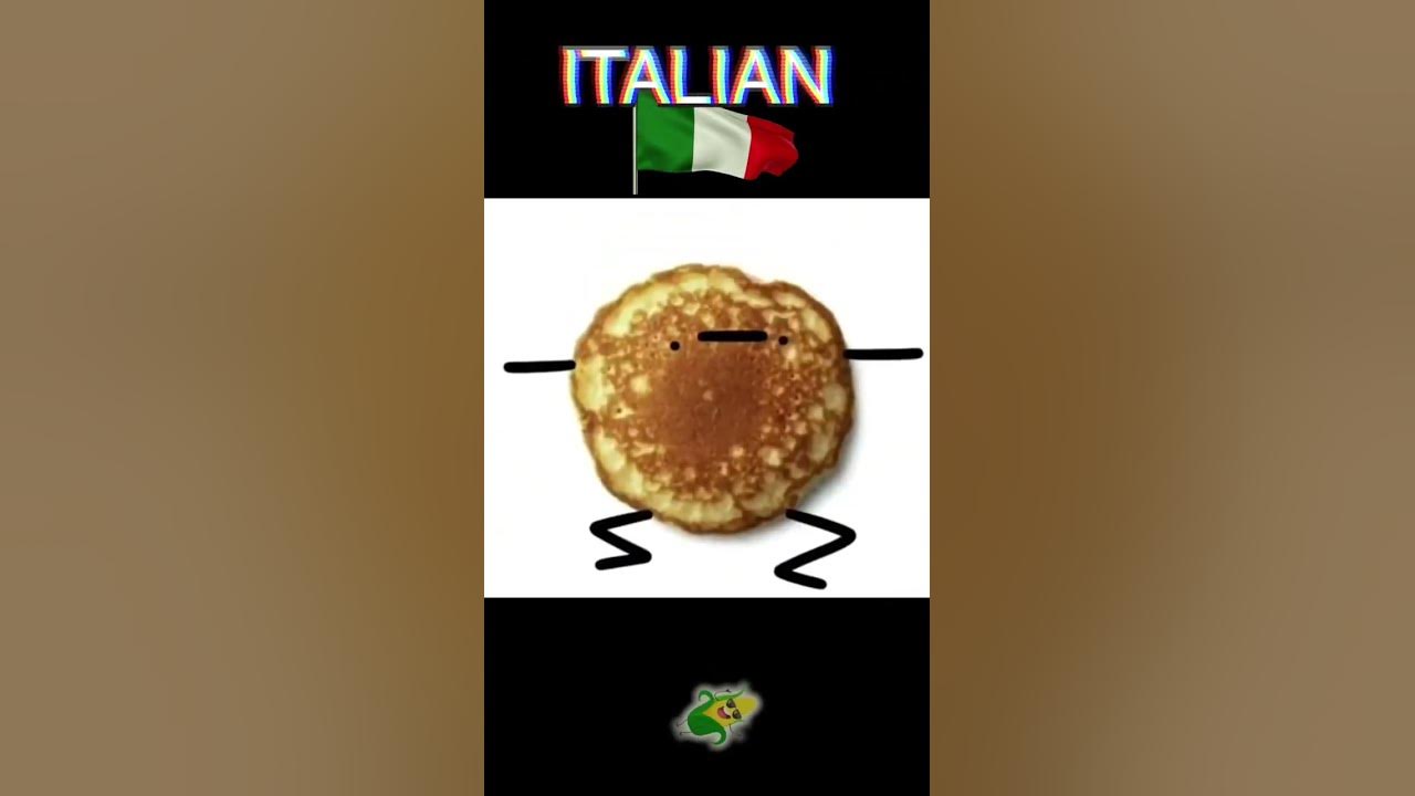 I’m A Pancake but it’s Italian Version