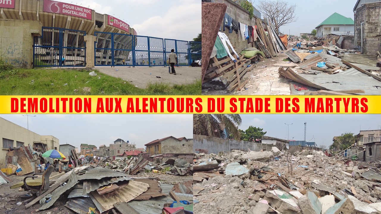 DÉMOLITION AUX ALENTOURS DU STADE DES MARTYRS | Quartier DJALO | Commune de KINSHASA