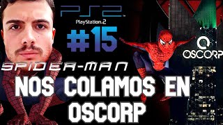 🕷️ ​SPIDERMAN 1 PS2 🕷️ Vamos a OSCORP - Misión: Infiltrarse #15