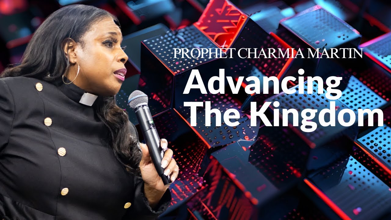 Advancing The Kingdom - YouTube