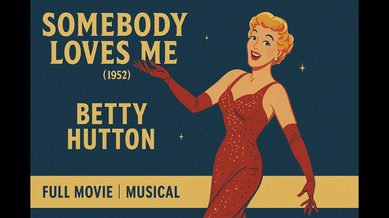 Somebody Loves Me (1952) | Full Movie | Classic Musical Romance - YouTube
