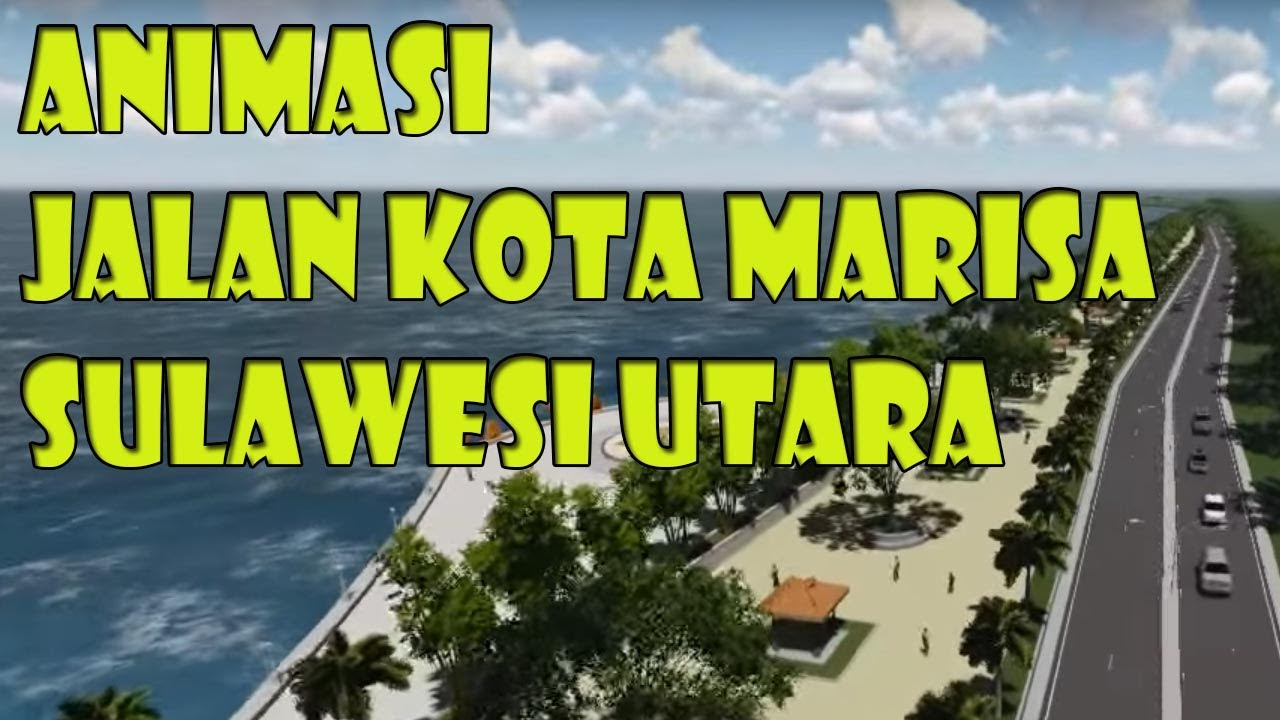 Animasi Jalan Kota Marisa Sulawesi Utara YouTube
