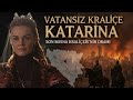 SON BOSNA KRALİÇESİ KATERİNA VATANSIZ KRALİÇE