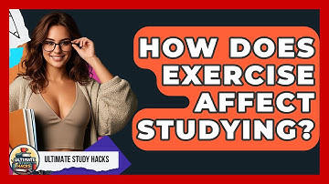 How Does Exercise Affect Studying? - Ultimate Study Hacks