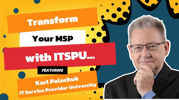 Karl Palachuk on IT Service Provider University: Empowering MSPs with Education and SOPs