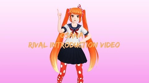 [MMD Yandere Simulator] Rival Introduction Video - Osana