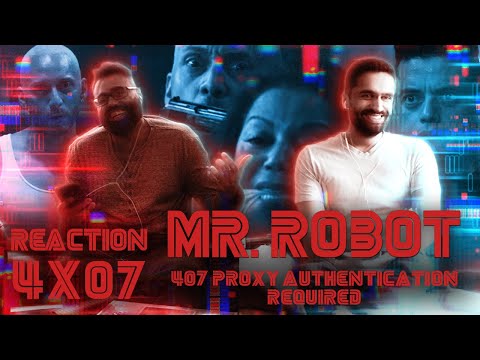Mr. Robot - 407 Proxy Authentication Required - Group Reaction