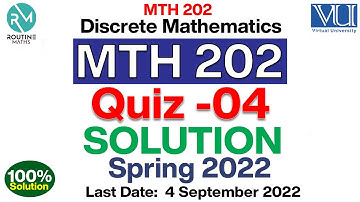 MTH202 Quiz 4 2022 Solution Spring Semester | With Explanation | Discrete Mathematics |mth202quiz422